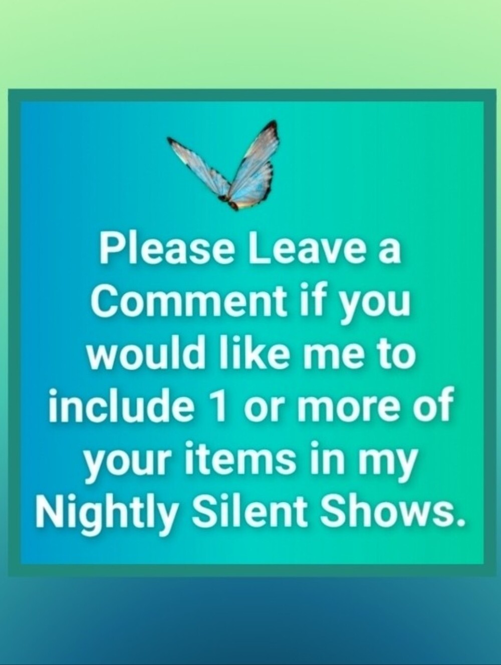Comment if you would like 1 or 2 of your items to be included in ny Silent Show